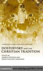Image for Dostoevsky and the Christian tradition