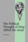Image for The political thought of King Alfred the Great