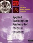 Image for Applied radiological anatomy for medical students