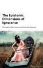 Image for The Epistemic Dimensions of Ignorance