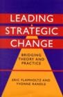 Image for Leading strategic change: bridging theory and practice