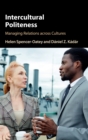 Image for Intercultural politeness  : managing relations across cultures