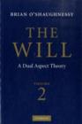 Image for The will: dual aspect theory