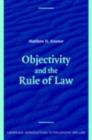 Image for Objectivity and the rule of law