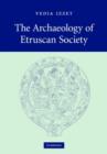 Image for The archaeology of Etruscan society
