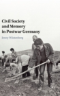Image for Civil society and memory in postwar Germany