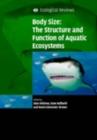 Image for Body size: the structure and function of aquatic ecosystems