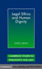 Image for Legal ethics and human dignity