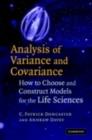 Image for Analysis of variance and covariance: how to choose and construct models for the life sciences