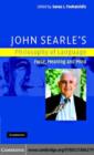Image for John Searle&#39;s philosophy of language: force, meaning, and mind
