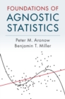 Image for Foundations of agnostic statistics