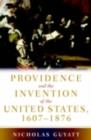 Image for Providence and the invention of the United States, 1607-1876