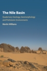Image for The Nile Basin  : quaternary geology, geomorphology and prehistoric environments