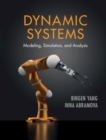 Image for Dynamic systems  : modelling, simulation, and analysis