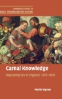 Image for Carnal knowledge  : regulating sex in England, 1470-1600