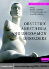 Image for Obstetric anesthesia and uncommon disorders.