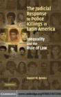 Image for The judicial response to police killings in Latin America: inequality and the rule of law