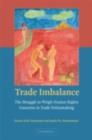 Image for Trade imbalance: the struggle to weigh human rights concerns in trade policymaking