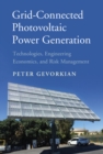 Image for Grid-connected photovoltaic power generation  : technologies, engineering economics, and risk management
