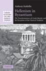 Image for Hellenism in Byzantium: the transformations of Greek identity and the reception of the classical tradition