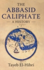 Image for The Abbasid Caliphate  : a history