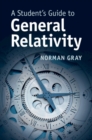 Image for A Student&#39;s Guide to General Relativity