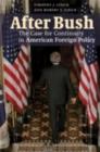 Image for After Bush: the case for continuity in American foreign policy