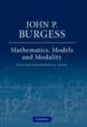 Image for Mathematics, models, and modality: selected philosophical essays