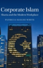 Image for Corporate Islam  : Sharia and the modern workplace