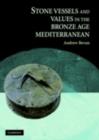 Image for Stone vessels and values in the Bronze age Mediterranean
