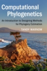 Image for Computational phylogenetics  : an introduction to designing methods for phylogeny estimation