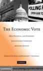 Image for The economic vote: how political and economic institutions condition election results