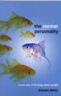 Image for The normal personality: a new way of thinking about people