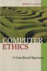 Image for Computer ethics: a case-based approach