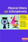 Image for Physical illness and schizophrenia: a review of the evidence
