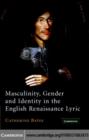 Image for Masculinity, gender and identity in the English Renaissance lyric