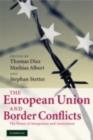 Image for The European Union and border conflicts: the power of integration and association