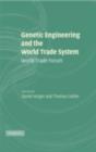 Image for Genetic engineering and the world trade system: World Trade Forum