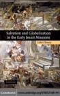 Image for Salvation and globalization in the early Jesuit missions