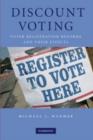 Image for Discount voting: voter registration reforms and their effects