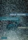 Image for Agile testing: how to succeed in an extreme testing environment