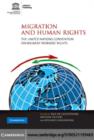 Image for Migration and human rights: the United Nations Convention on Migrant Workers&#39; Rights