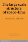 Image for The large scale structure of space-time