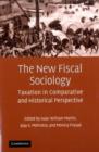 Image for The new fiscal sociology: taxation in comparative and historical perspective