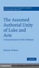 Image for The assumed authorial unity of Luke and Acts: a reassessment of the evidence