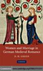 Image for Women and marriage in German medieval romance : 74
