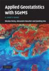 Image for Applied geostatistics with SGeMS: a user&#39;s guide