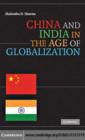 Image for China and India in the age of globalization