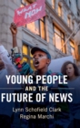 Image for Young People and the Future of News