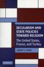 Image for Secularism and state policies toward religion: the United States, France, and Turkey
